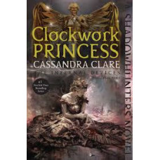 CLOCKWORK PRINCESS 3 THE INFERNAL DEVICE
