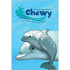 CHEWY LOS DELFINES LIBRES SON FELICES