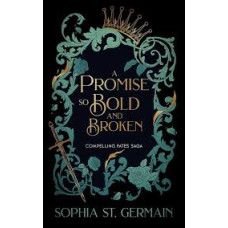 A PROMISE SO BOLD AND BROKEN 2 A PROMISE SO BOLD AND BROKEN 2