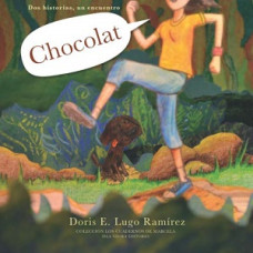 CHOCOLAT /DOS HISTORIAS MI AMA PORQUE ME