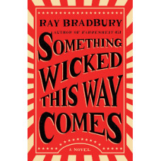 SOMETHING WICKED THIS WAY COMES