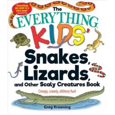 THE EVERYTHING KIDS SNAKES LIZARDS