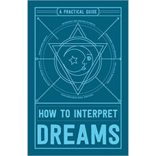 HOW TO INTERPRET DREAMS