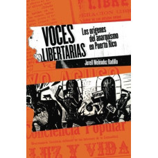 VOCES LIBERTARIAS LOS ORIGENES DEL ANARQ