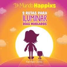 TU MUNDO HAPPIIXS 9 RUTAS PARA ILIMINA