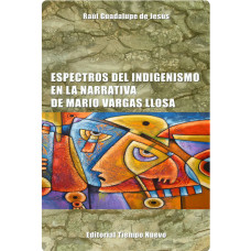 ESPECTROS DEL INDIGENISMO EN LA NARRATIV