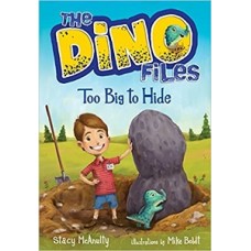 THE DINO FILES TOO BIG TO HIDE #2