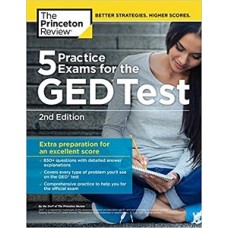 5 PRACTICE EXAMS FOR THE GED TEST, 2ND E