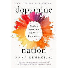 DOPAMINE NATION FINDING BALANCE IN THEE
