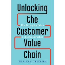UNLOCKINGJ THE CUSTOMER VALUE CHAIN