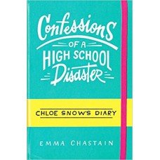 CONFESSIONS OF A HIGH SCHOOL DISASTER