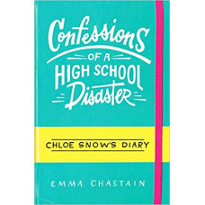 CONFESSIONS OF A HIGH SCHOOL DISASTER