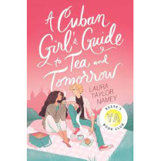 CUBAN GIRLS GUIDE TO TEA AND TOMORROW