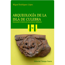 ARQUEOLOGIA DE LA ISLA DE CULEBRA ARQUEOLOGIA DE LA ISLA DE CULEBRA