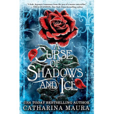 A CURSE OF SHADOWS AND ICE A CURSE OF SHADOWS AND ICE