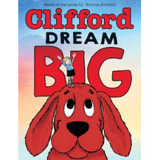 CLIFFORD DREAM BIG                      
