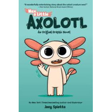MAX A LITTLE AXOLOTL                    