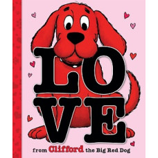 LOVE FROM CLIFFORD THE BIG RED DOG      