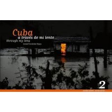 CUBA A TRAVES DE MI LENTE