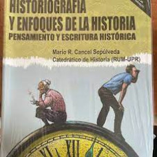 HISTORIOGRAFIA Y ENFOQUES DE LA HISTORIA