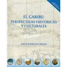 EL CARIBE PERSPECTIVAS HISTORIAS Y CULTU