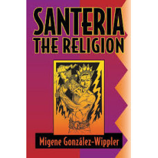 SANTERIA THE RELIGION                   