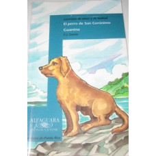 EL PERRO DE SAN GERONIMO GUANINA        