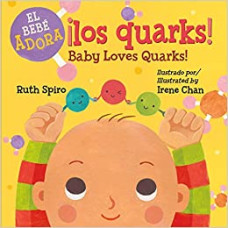 AL BEBE LE ENCANTA LOS QUARKS