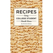 RECIPES EVERY COLLEGE STUDENT SHOULD KNO