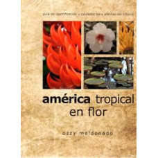 AMERICA TROPICAL EN FLOR