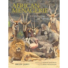 AFRICAN MENAGERIE A CELEBRATION OF NATUR