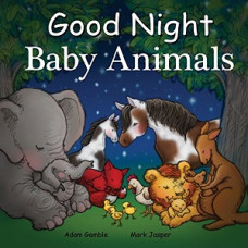 GOOD NIGHT BABY ANIMALS GOOD NIGHT BABY ANIMALS
