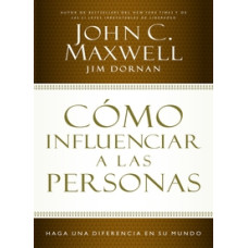 COMO INFLUENCIAR A LAS PERSONAS