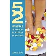 52 MANERAS DE REDUCIR EL ESTRES EN SU VI