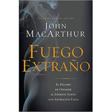 FUEGO EXTRANO EL PELIGRO DE OFENDER AL E