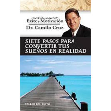 SIETE PASOS PARA CONVERTIR TUS SUEÑOS RE SIETE PASOS PARA CONVERTIR TUS SUEÑOS RE