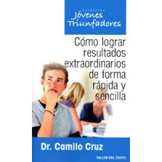 COMO LOGRAR RESULTADOS EXTRAORDINARIOS COMO LOGRAR RESULTADOS EXTRAORDINARIOS