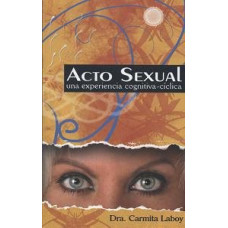 ACTO SEXUAL UNA EXPERIENCIA COGNITIVA-CI