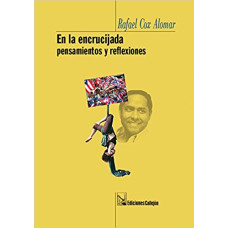 EN LA ENCRUCIJADA PENSAMIENTOS Y REFLEXI EN LA ENCRUCIJADA PENSAMIENTOS Y REFLEXI