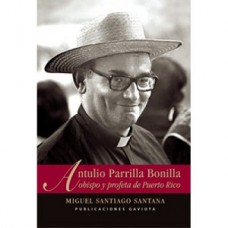 ANTULIO PARRILLA BONILLA OBISPO Y PROFET