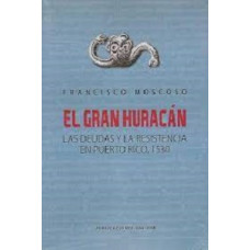 EL GRAN HURACAN LAS DEUDAS Y LA RESIST