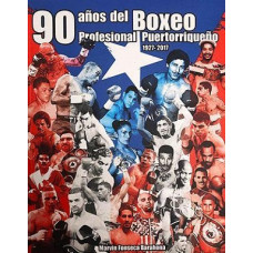 90 ANOS DEL BOXEO PROFESIONAL PUERTORRIQ