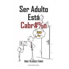 SER ADULTO ESTA CABR#%ON