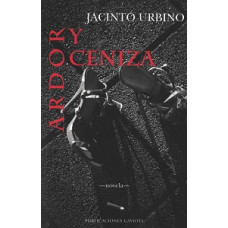 ARDOR Y CENIZA