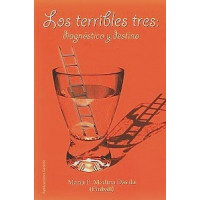LOS TERRIBLES TRES DIAGNOSTICO Y DESTINO
