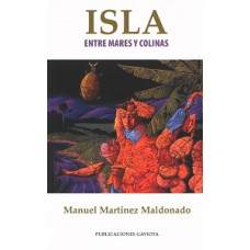 ISLA ENTRE MARES Y COLINAS              