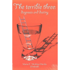 THE TERRIBLE THREE DIAGNOSIS AND DESTINY