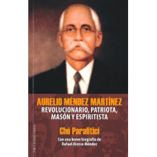 AURELIO MENDEZ MARTINEZ REVOLUCIONARIO  