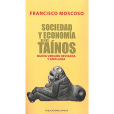 SOCIEDAD Y ECONOMIA DE LOS TAINOS SOCIEDAD Y ECONOMIA DE LOS TAINOS