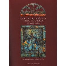 LA IGLESIA CATOLICA EN PUERTO RICO LA IGLESIA CATOLICA EN PUERTO RICO